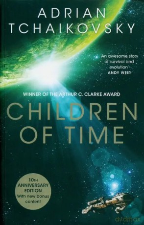 Children of Time - Adrian Tchaikovsky [KSIĄŻKA]