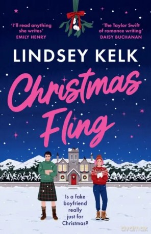 Christmas Fling - Lindsey Kelk [KSIĄŻKA]