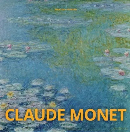 Claude Monet - Martina Padberg [KSIĄŻKA]