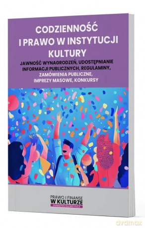 Codzienność i prawo w instytucji kultury [KSIĄŻKA]