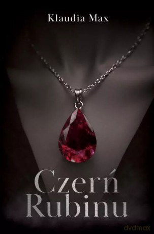 Czerń rubinu - Klaudia Max [KSIĄŻKA]