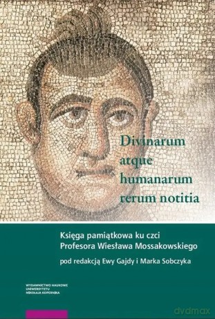 Divinarum atque humanarum rerum notitia [KSIĄŻKA]