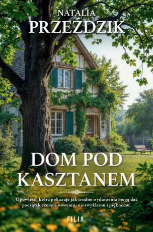 Dom Pod Kasztanem - Natalia Przeździk [KSIĄŻKA]