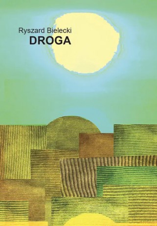 Droga - Bielecki Ryszard [KSIĄŻKA]