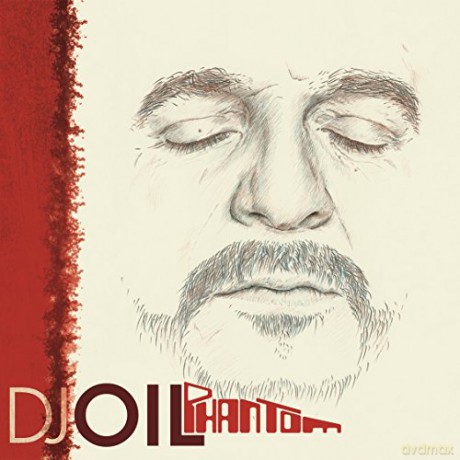 DJ Oil: Phantom [CD]