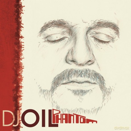 DJ Oil: Phantom [CD]