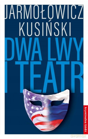 Dwa lwy i teatr - Jacek Kusiński, Piotr Jarmołowicz [KSIĄŻKA]