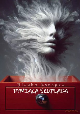 Dymiąca szuflada - Konopka Blanka [KSIĄŻKA]