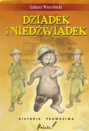 Dziadek i Niedźwiadek - Łukasz Wierzbicki [KSIĄŻKA]