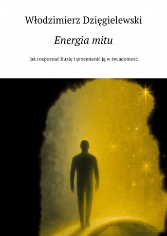 Energia mitu - Włodzimierz Dzięgielewski [KSIĄŻKA]