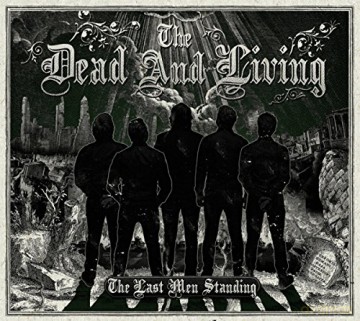The Dead And Living: The Last Men Standing [CD]