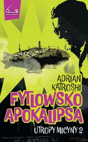Fytlowsko apokalipsa. Utropy Micyny 2 - Adrian Katroshi [KSIĄŻKA]