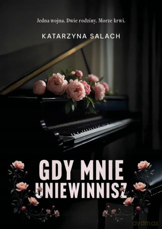 Gdy mnie uniewinnisz - Salach Katarzyna [KSIĄŻKA]