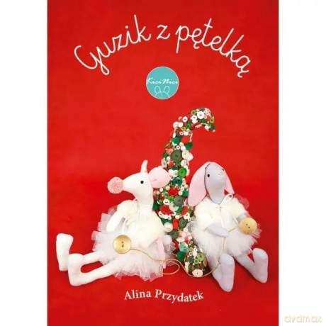 Guzik z pętelką - Przydatek Alina [KSIĄŻKA]