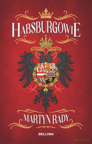 Habsburgowie - Friedrich Weissensteiner [KSIĄŻKA]