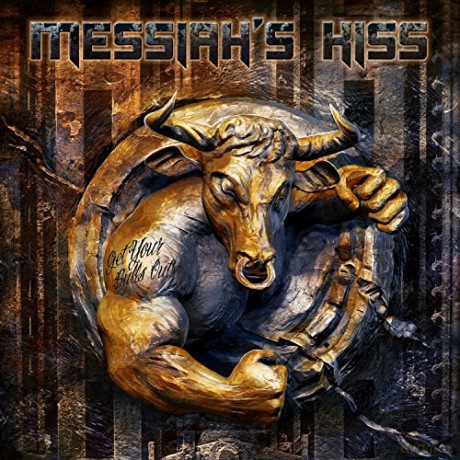 Messiahs Kiss: Get Your Bulls Out! [CD]