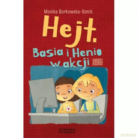Hejt. Basia i Henio w akcji - Borkowska-Szmit Monika [KSIĄŻKA]