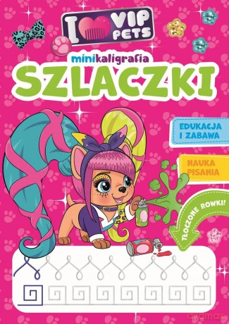 I love VIP Pets. Minikaligrafia. Szlaczki [KSIĄŻKA]