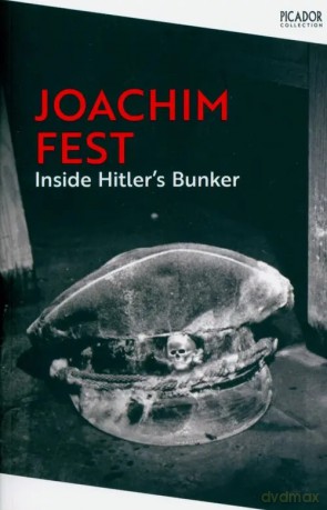 Inside Hitler's Bunker - Fest Joachim [KSIĄŻKA]