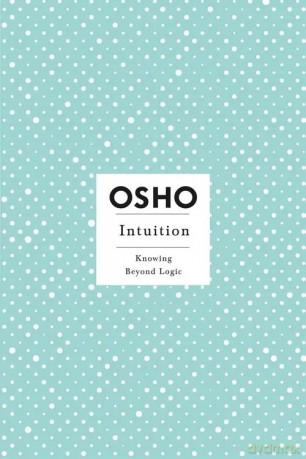 Intuition - Osho [KSIĄŻKA]