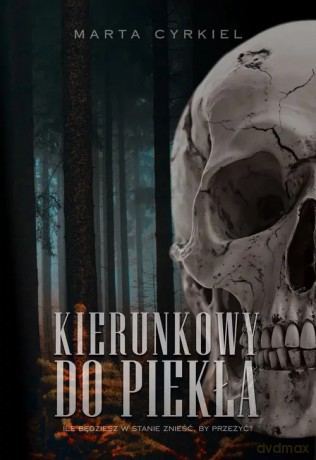 Kierunkowy do piekła - Marta Cyrkiel [KSIĄŻKA]