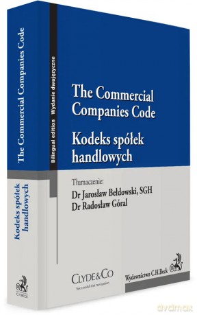 Kodeks spółek handlowych. The Commercial Companies Code - Jarosław Bełdowski, Radosław Góral [KSIĄŻKA]