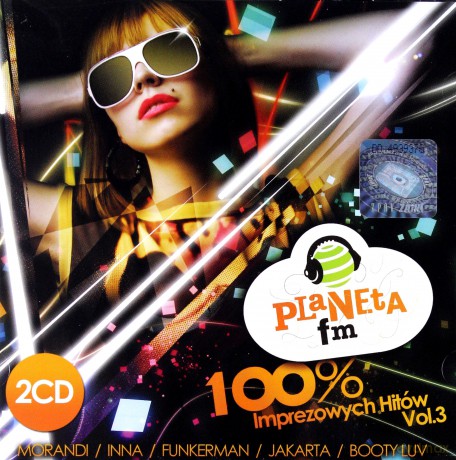 Planeta Fm: 100% Imprezowych Hitów vol.3 [2CD]