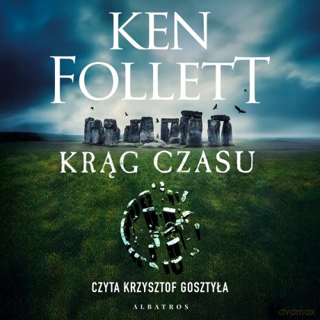 Krąg czasu (książka audio) - Krzysztof Gosztyła (lektor), Ken Follett [KSIĄŻKA]