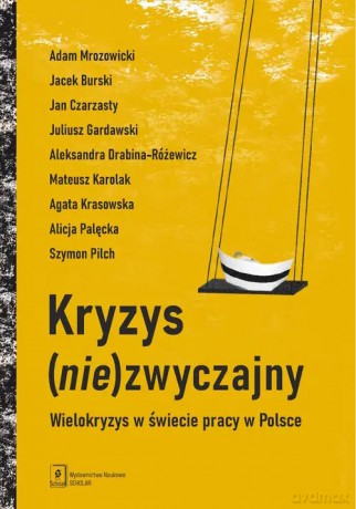 Kryzys (nie)zwyczajny - Adam Mrozowicki, Jacek Burski, Jan Czarzasty, Juliusz Gardawski, Aleksandra Drabina-Różewicz, Mateus [KSIĄŻKA]