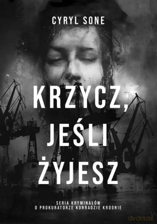 Krzycz, jeśli żyjesz - Cyryl Sone [KSIĄŻKA]