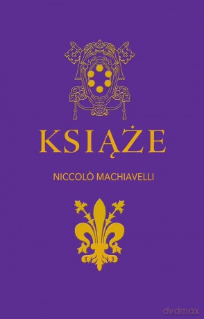 Książę - Niccolo Machiavelli [KSIĄŻKA]