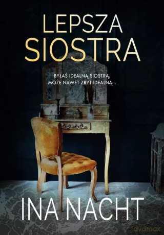 Lepsza siostra - Ina Nacht [KSIĄŻKA]