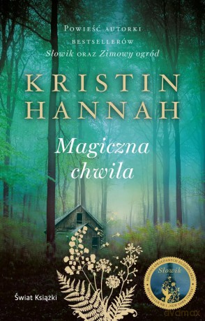 Magiczna chwila (edycja kolekcjonerska) - Kristin Hannah [KSIĄŻKA]