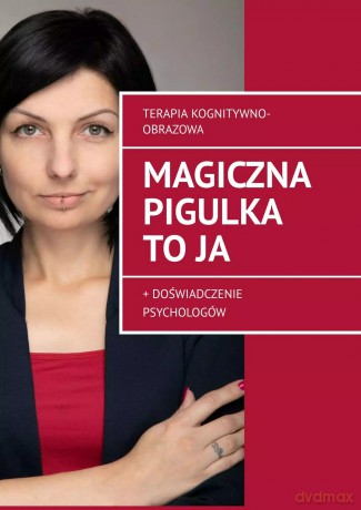 Magiczna pigulka to ja - Anastazja Kolendo-Smirnova [KSIĄŻKA]