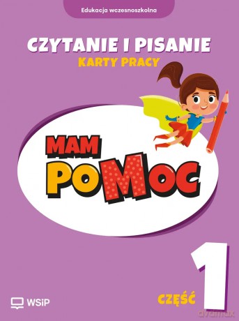 MAM poMOC. Czytanie i pisanie. Edukacja wczesnoszkolna. Klasy 1-3. Część 1 - Katarzyna Harmak, Kamila Izbińska, Dorota Rączyńska [KSIĄŻKA]