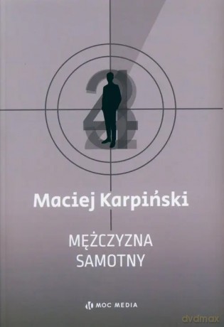 Mężczyzna samotny - Karpiński Maciej [KSIĄŻKA]