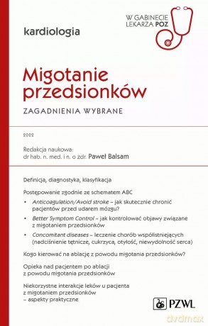 Migotanie przedsionków Zagadnienia wybrane - Balsam Paweł [KSIĄŻKA]