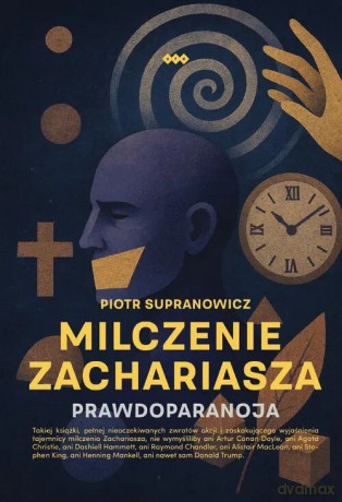 Milczenie Zachariasza - Supranowicz Piotr [KSIĄŻKA]