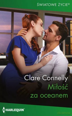 Miłość za oceanem - Clare Connelly [KSIĄŻKA]