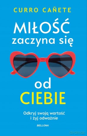 Miłość zaczyna się od ciebie - Curro Canete [KSIĄŻKA]