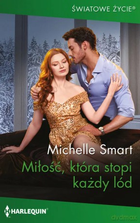 Miłość, która stopi każdy lód - Michelle Smart [KSIĄŻKA]