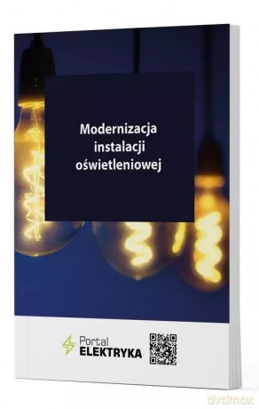 Modernizacja instalacji oświetleniowej [KSIĄŻKA]