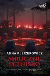 Mroczne letnisko - Anna Klejzerowicz [KSIĄŻKA]