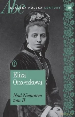 Nad Niemnem (Tom 2. ABC Klasyka polska. Lektury (Tom 10) - Eliza Orzeszkowa [KSIĄŻKA]