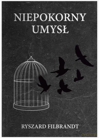 Niepokorny umysł - Filbrandt Ryszard [KSIĄŻKA]