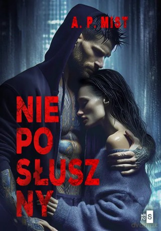 Nieposłuszny - Mist A.P. [KSIĄŻKA]