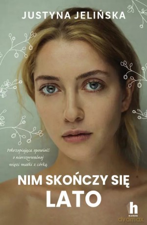 Nim skończy się lato - Justyna Jelińska [KSIĄŻKA]