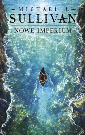 Nowe imperium. Cykl Odkrycia Riyrii (Tom 3) - Michael J. Sullivan [KSIĄŻKA]