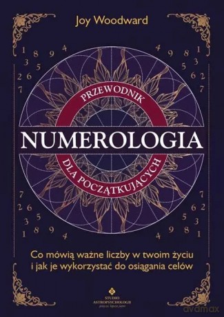 Numerologia - przewodnik dla początkujących - Joy Woodward [KSIĄŻKA]