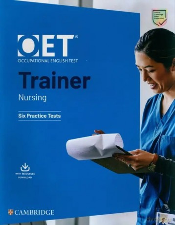 OET Trainer Nursing Six Practice Tests with Answers with Resource Download [KSIĄŻKA]
